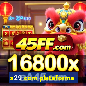 s29 com plataforma